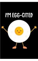 I'm Egg-Cited: 6x9 Notebook, Ruled, Funny Sunny Side Up, Fried Egg, Writing Notebook, Story Paper Journal, Easter Planner, Draw and Write For Kids