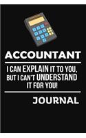 Accountant I Can Explain It to You Journal