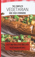 Complete Vegetarian Side Dish Cookbook