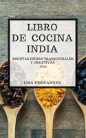 Libro de Cocina India 2021 (Indian Cookbook 2021 Spanish Edition)