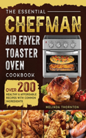 Essential Chefman Air Fryer Toaster Oven Cookbook