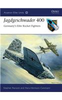 Jagdgeschwader 400: Germany's Elite Rocket Fighters
