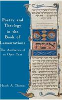 Poetry and Theology in the Book of Lamentations: The Aesthetics of an Open Text