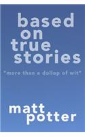 Based on True Stories