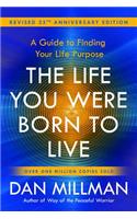 Life You Were Born to Live (Revised 25th Anniversary Edition)