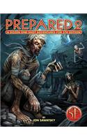 Prepared 2: Tombs & Dooms for 5th Edition: A Dozen One-Shot Adventures for 5th Edition