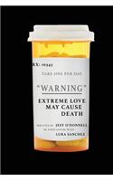 Extreme Love May Cause Death