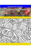 Alaskan Malamute Coloring Diet Exercise Log Book