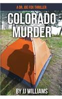 Colorado Murder: (Dr. Joe Fox)