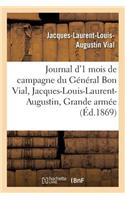 Journal d'Un Mois de Campagne Du Général Bon Vial, Jacques-Louis-Laurent-Augustin, À La Grande Armée