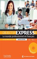 Objectif Express - Nouvelle edition: Livre de l'eleve 2 + DVD-Rom (B1/B2.1