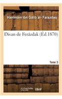 Divan de Ferázdak. Tome 3