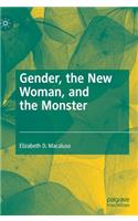 Gender, the New Woman, and the Monster