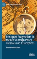 Principled Pragmatism in Mexico's Foreign Policy