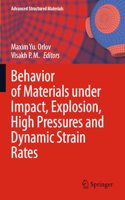 Behavior of Materials Under Impact, Explosion, High Pressures and Dynamic Strain Rates