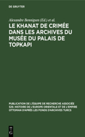 Le Khanat de Crimée Dans Les Archives Du Musée Du Palais de Topkapi