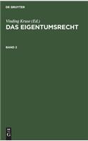 Das Eigentumsrecht. Band 2