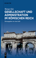 Gesellschaft und Administration im Römischen Reich