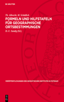 Formeln Und Hilfstafeln Für Geographische Ortsbestimmungen