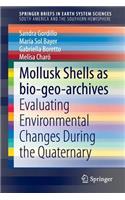 Mollusk Shells as Bio-Geo-Archives
