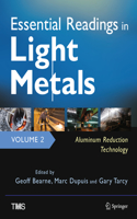 Essential Readings in Light Metals, Volume 2, Aluminum Reduction Technology