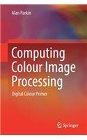 Computing Colour Image Processing