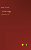 A primera sangre: Segunda Edición
