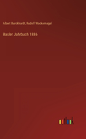 Basler Jahrbuch 1886