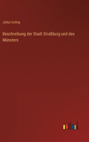 Beschreibung der Stadt Straßburg und des Münsters