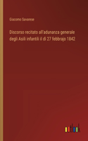 Discorso recitato all'adunanza generale degli Asili infantili il dì 27 febbrajo 1842