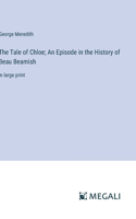 Tale of Chloe; An Episode in the History of Beau Beamish