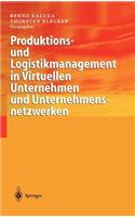 Produktions- Und Logistikmanagement in Virtuellen Unternehmen Und Unternehmensnetzwerken
