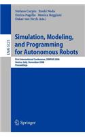 Simulation, Modeling, and Programming for Autonomous Robots