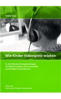 Wie Kinder Videospiele Erleben