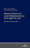 Historia Y Ficcion En El Cuento Hispanoamericano de Los Siglos XX Y XXI