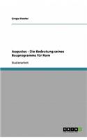 Augustus - Die Bedeutung seines Bauprogramms für Rom