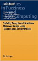 Stability Analysis and Nonlinear Observer Design Using Takagi-Sugeno Fuzzy Models