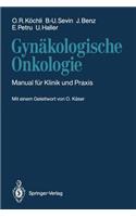 GYN Kologische Onkologie: Manual Fur Klinik Und Praxis (Softcover Reprint of the Origi)