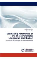 Estimating Parameters of the Three-Parameter Lognormal Distribution