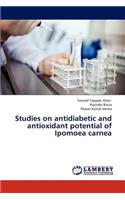 Studies on Antidiabetic and Antioxidant Potential of Ipomoea Carnea