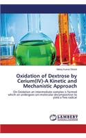 Oxidation of Dextrose by Cerium(IV)-A Kinetic and Mechanistic Approach