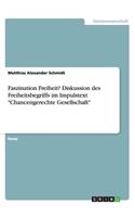 Faszination Freiheit? Diskussion des Freiheitsbegriffs im Impulstext Chancengerechte Gesellschaft