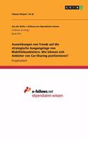Auswirkungen von Trends auf die strategische Ausgangslage von Mobilitätsanbietern. Wie können sich Anbieter von Car-Sharing positionieren?
