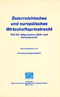 Osterreichisches Und Europaisches Wirtschaftsprivatrecht / Allgemeines Zivil- Und Handelsrecht