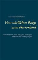 Vom niedlichen Baby zum Horrorkind