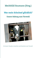 War mein Schnitzel glücklich?