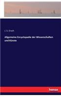 Allgemeine Encyclopadie der Wissenschaften und Künste