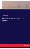 Bibliothek der Unterhaltung und des Wissens