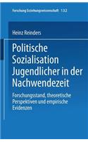 Politische Sozialisation Jugendlicher in Der Nachwendezeit