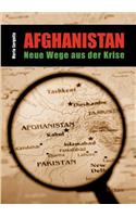 Afghanistan - Neue Wege aus der Krise
